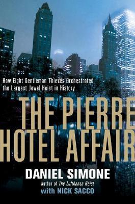 Pierre Hotel Affair - How Eight Gentleman Thieves Orchestrat
