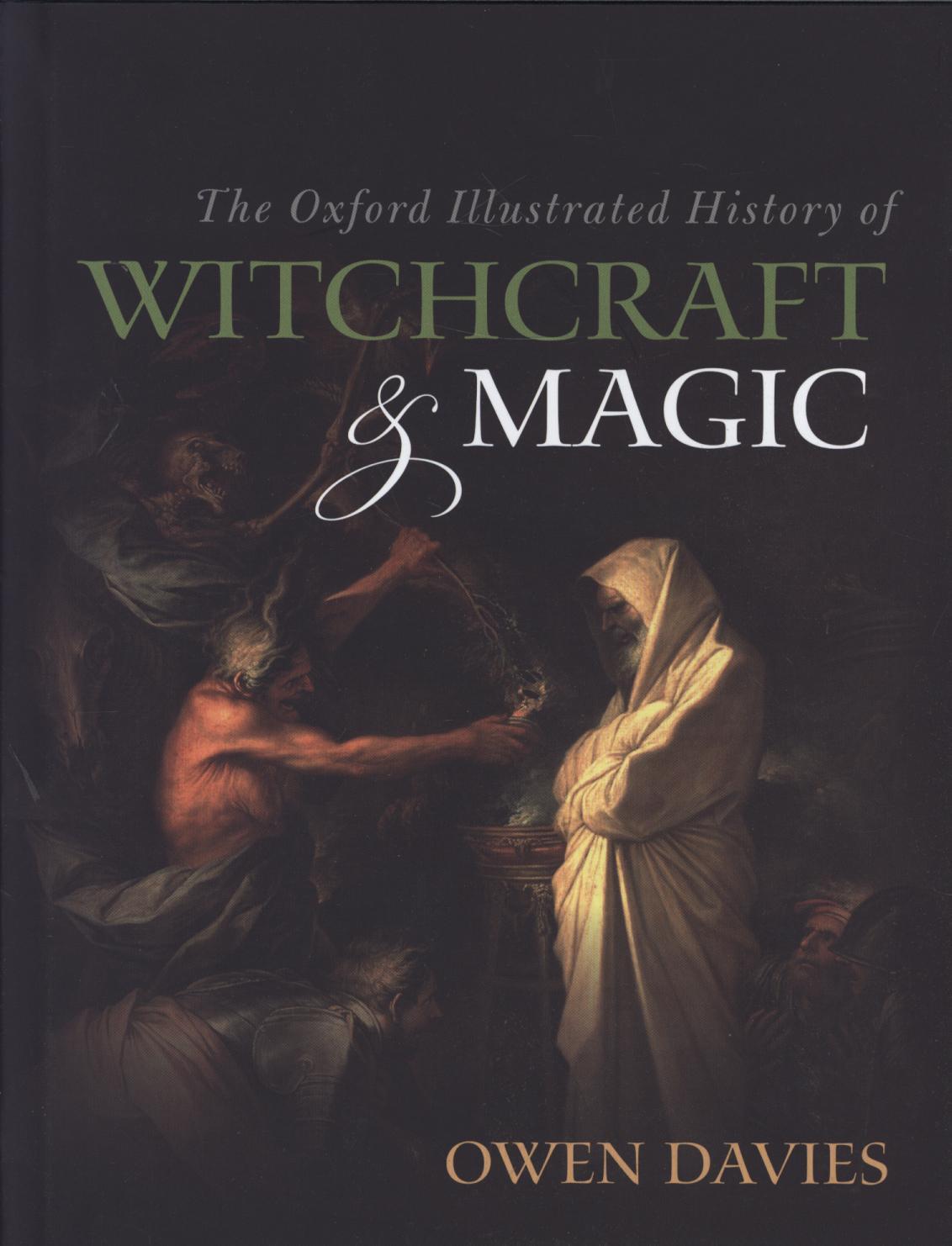 Oxford Illustrated History of Witchcraft and Magic