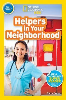 National Geographic Kids Readers: Helpers in Your Neighborho