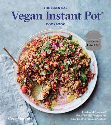 Essential Vegan Instant Pot Cookbook