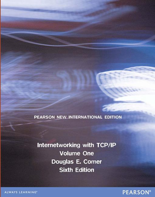 Internetworking with TCP/IP Volume One: Pearson New Internat