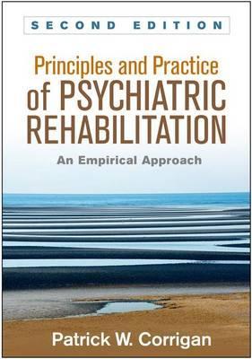 Principles and Practice of Psychiatric Rehabilitation, Secon