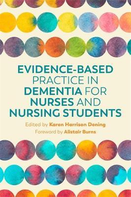 Evidence-Based Practice in Dementia for Nurses and Nursing S