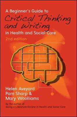 Beginner's Guide to Critical Thinking and Writing in Health