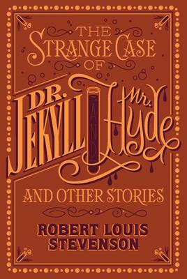 Strange Case of Dr. Jekyll and Mr. Hyde and Other Stories