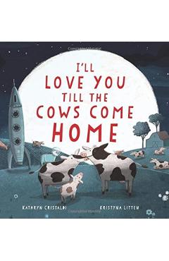 I'll Love You Till the Cows Come Home