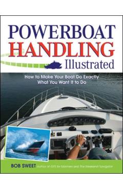 Powerboat Handling Illustrated