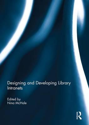 Designing and Developing Library Intranets