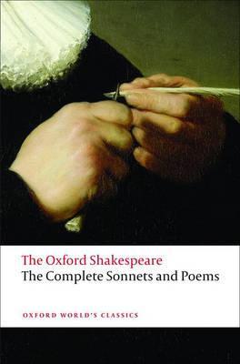 Complete Sonnets and Poems: The Oxford Shakespeare