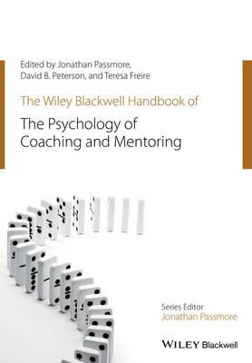 Wiley-Blackwell Handbook of the Psychology of Coaching and M