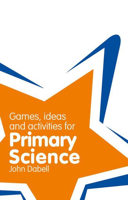 Classroom Gems: Games, Ideas and Activities for Primary Scie