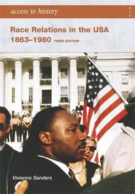 Access to History: Race Relations in the USA 1863-1980: Thir