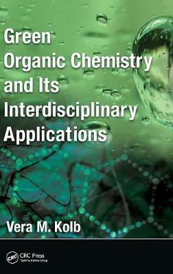 Green Organic Chemistry and its Interdisciplinary Applicatio