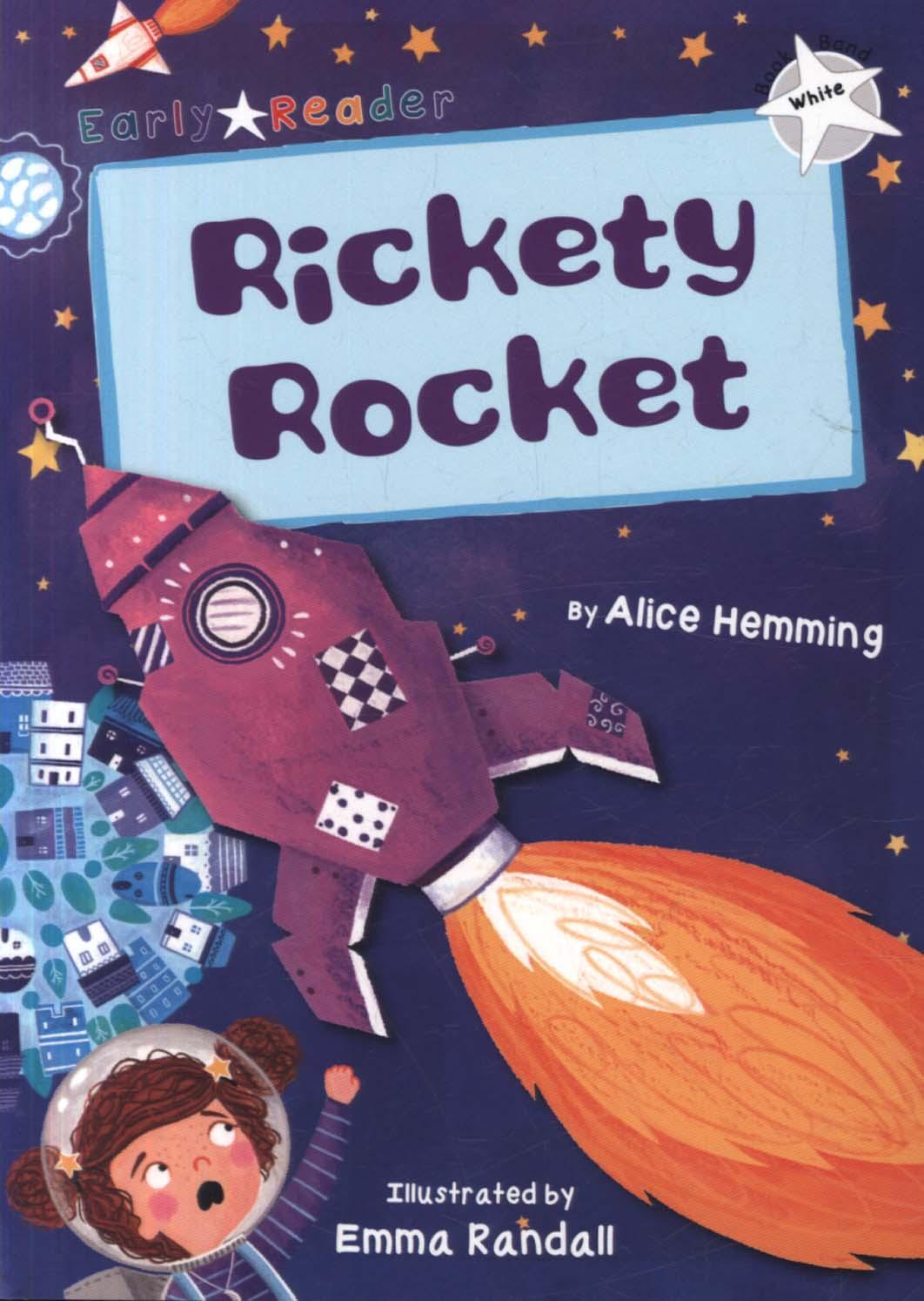 Rickety Rocket (White Early Reader)