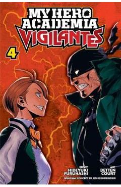 Coperta cărții My Hero Academia: Vigilantes, Vol. 4