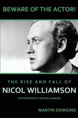 Beware of the Actor! the Rise and Fall of Nicol Williamson