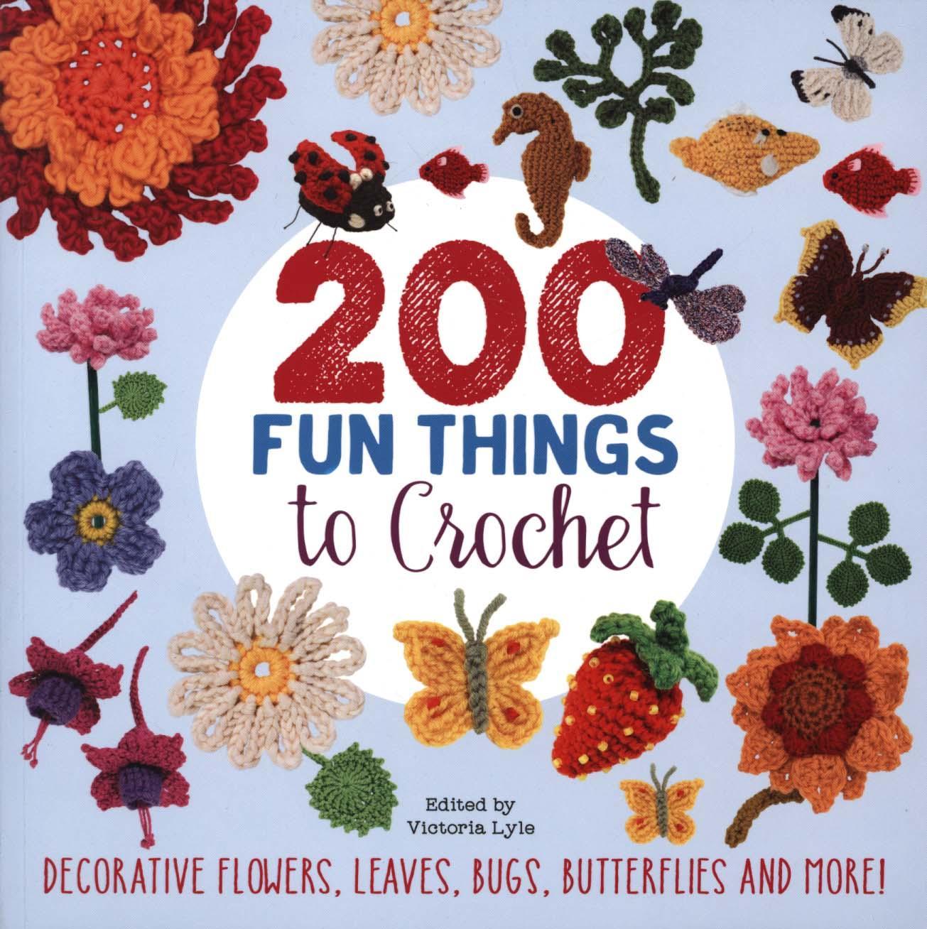 200 Fun Things to Crochet