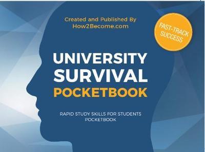 University Survival Pocketbook: A Rapid Guide to What Univer