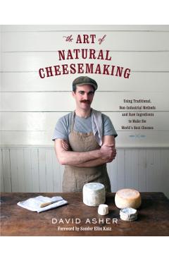 Coperta cărții 'Art of Natural Cheesemaking'
