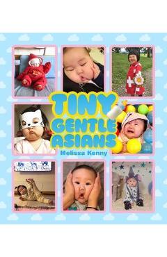 Coperta cărții 'Tiny Gentle Asians'