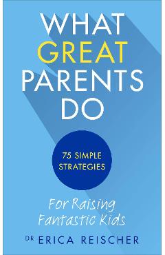 Poza produsului What Great Parents Do