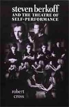 Poza produsului Steven Berkoff and the Theatre of Self-Performance