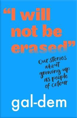 I Will Not Be Erased: Our stories about growing up as peop