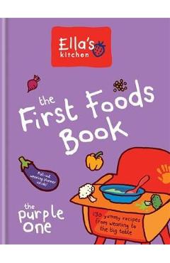 Poza produsului Ella's Kitchen: The First Foods Book