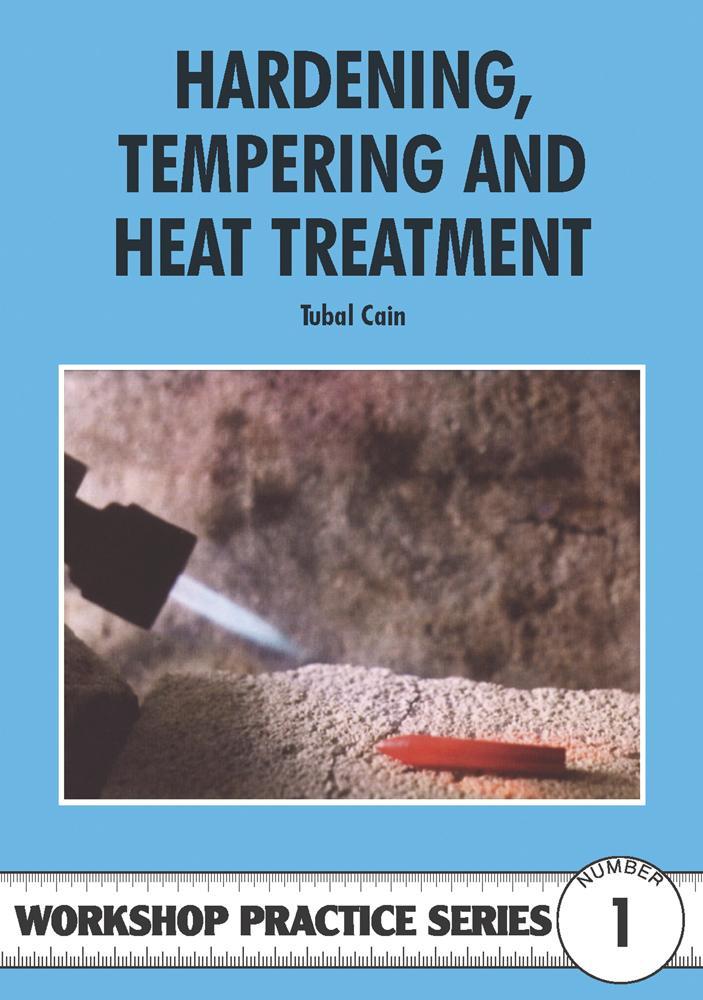 Hardening, Tempering and Heat Treatment