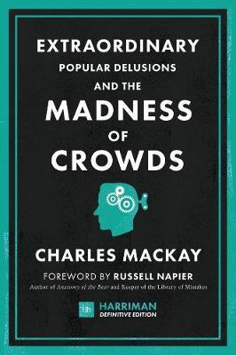 Extraordinary Popular Delusions and the Madness of Crowds (H