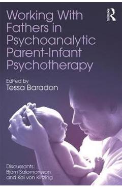 Poza produsului Working With Fathers in Psychoanalytic Parent-Infant Psychot