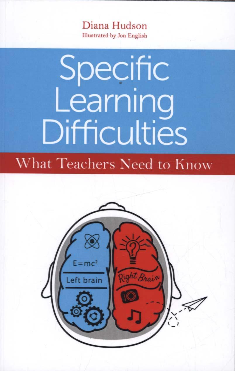 Specific Learning Difficulties - What Teachers Need to Know