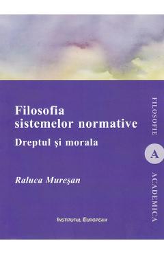 Poza produsului Filosofia sistemelor normative - Raluca Muresan