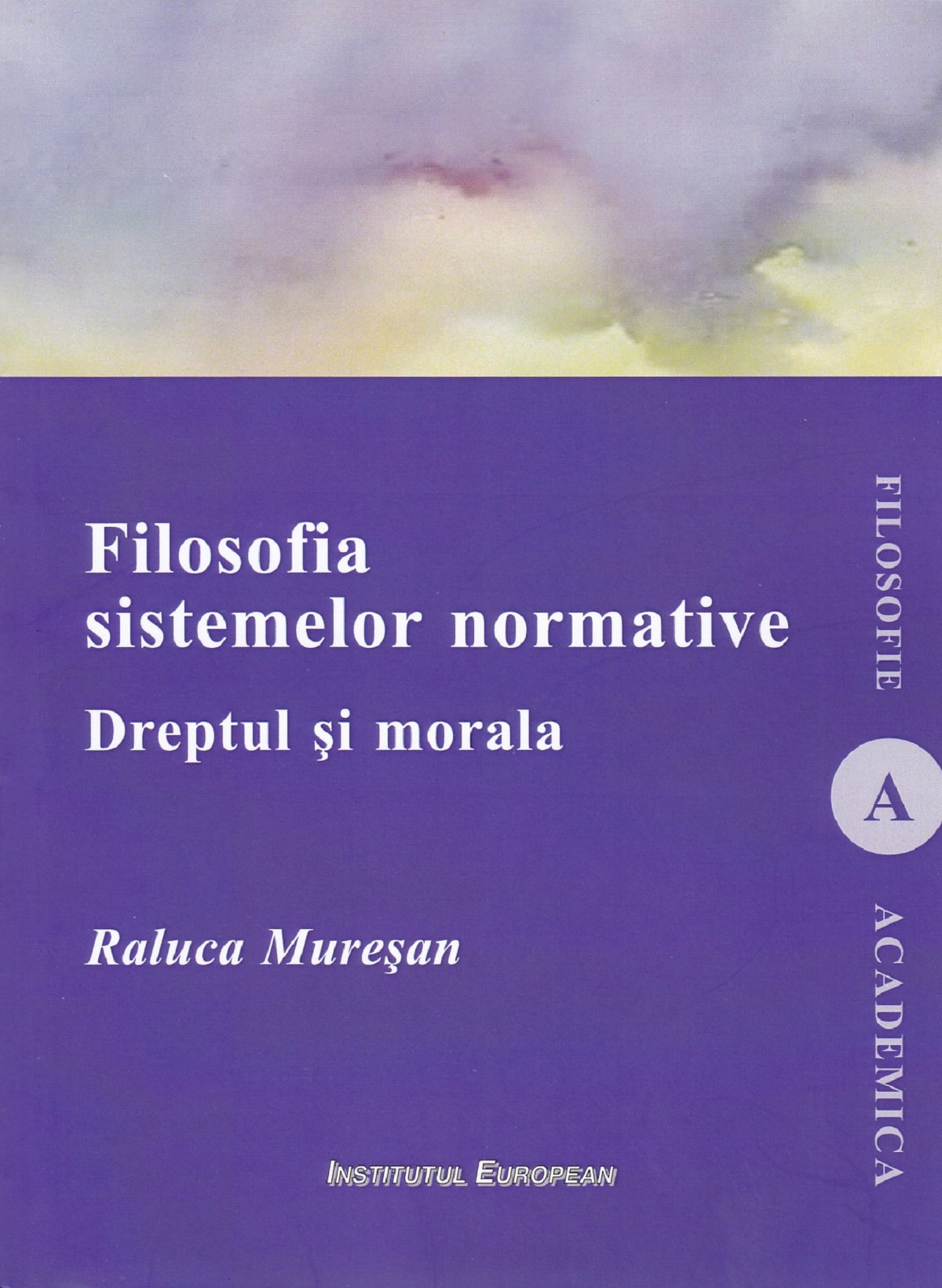 Filosofia sistemelor normative - Raluca Muresan