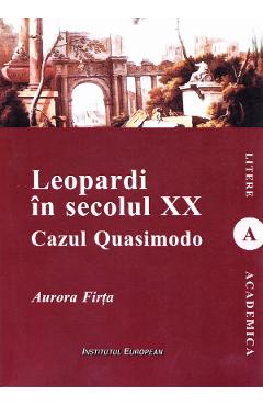 Poza produsului Leopardi in secolul XX. Cazul Quasimodo - Aurora Firta