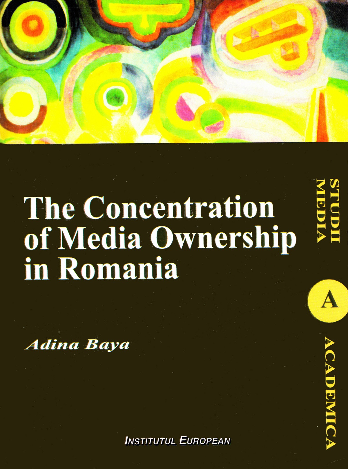 The Concentration of Media Ownership in Romania  - Adina Baya