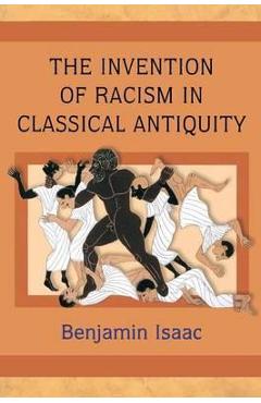 Poza produsului Invention of Racism in Classical Antiquity
