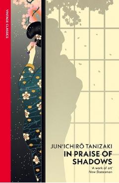 In Praise Of Shadows - Junichiro Tanizaki