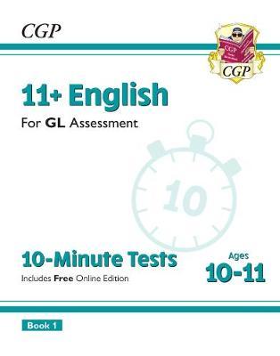New 11+ GL 10-Minute Tests: English - Ages 10-11 Book 1 (wit