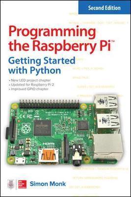 Programming the Raspberry Pi, Second Edition: Getting Starte