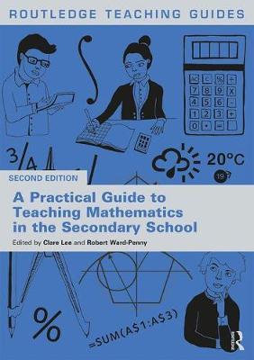 Practical Guide to Teaching Mathematics in the Secondary Sch