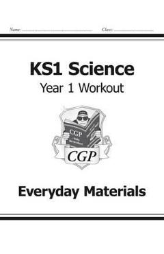 Coperta cărții 'KS1 Science Year One Workout: Everyday Materials'