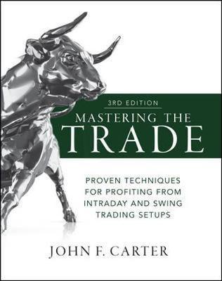 Mastering the Trade, Third Edition: Proven Techniques for Pr