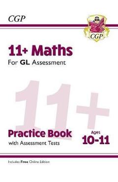 Coperta cărții 'New 11+ GL Maths Practice Book & Assessment Tests - Ages 10-'
