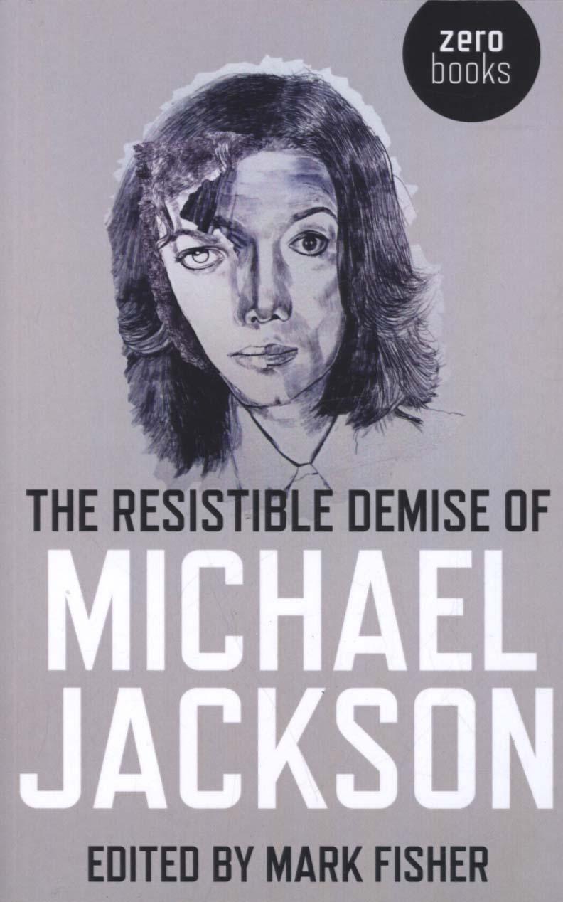 Resistible Demise of Michael Jackson