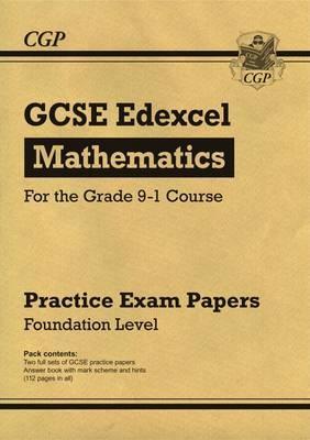 GCSE Maths Edexcel Practice Papers: Foundation - for the Gra
