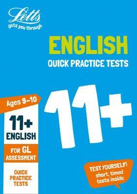 11+ English Quick Practice Tests Age 9-10 for the GL Assessm