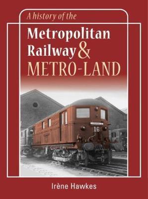 History of the Metropolitan Railway and Metro-Land