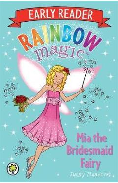 Coperta cărții 'Rainbow Magic Early Reader: Mia the Bridesmaid Fairy'