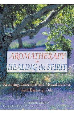 Aromatherapy for Healing the Spirit